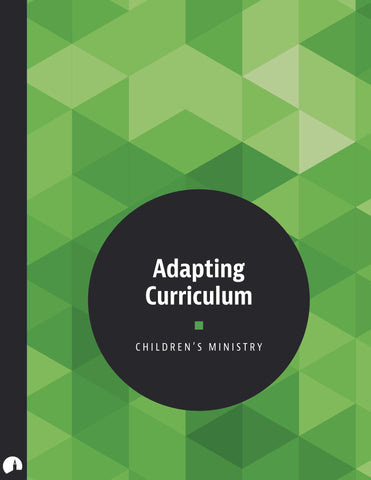Adapting Curriculum for Children's Ministry