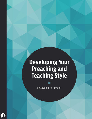 Developing Your Preaching and Teaching Style