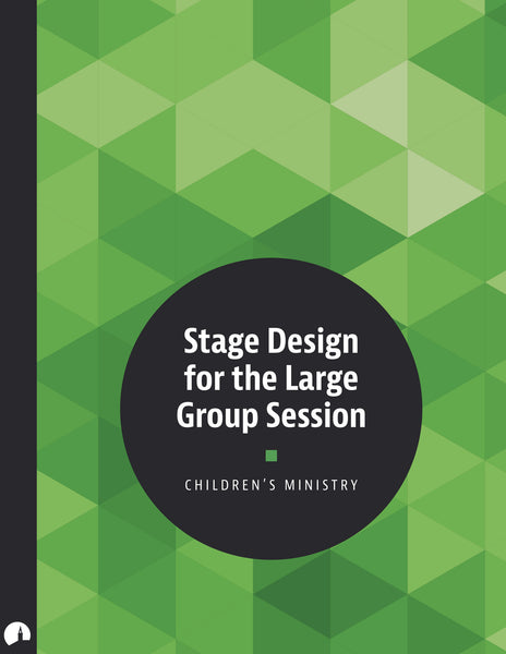 Children's Ministry: Stage Design for the Large Group Session