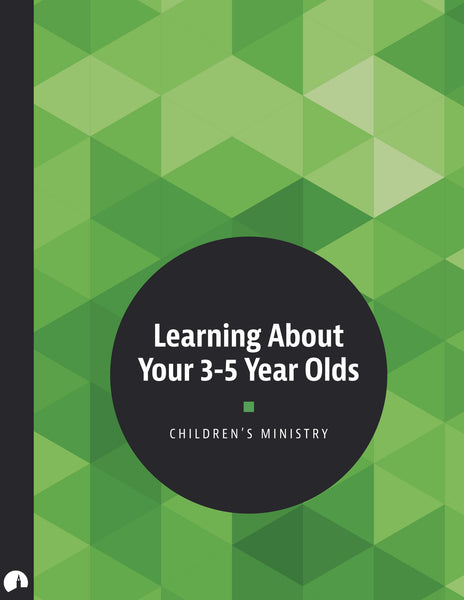 Children's Ministry: Learning About Your 3-5 Year Olds