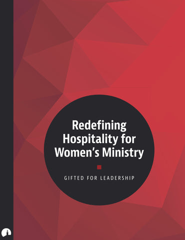 Redefining Hospitality for Women's Ministry