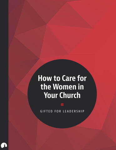 How to Care for the Women in Your Church
