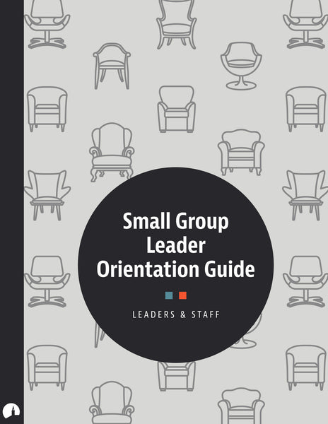 Small Group Leader Orientation Guide