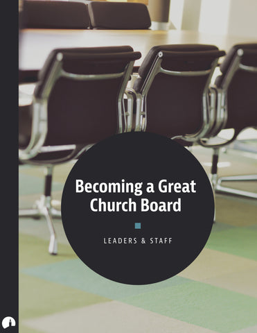 Becoming a Great Church Board