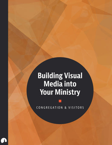 Building Visual Media into Your Ministry