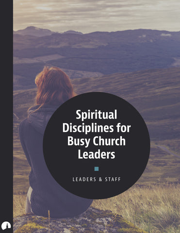 Spiritual Disciplines for Busy Church Leaders