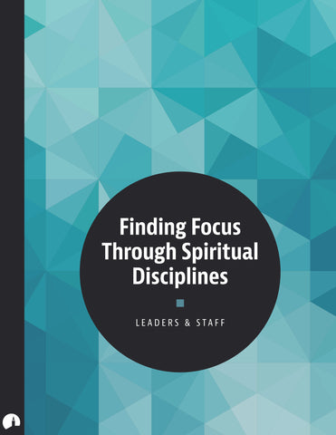Finding Focus Through Spiritual Disciplines