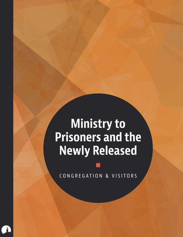 Ministry to Prisoners and the Newly Released