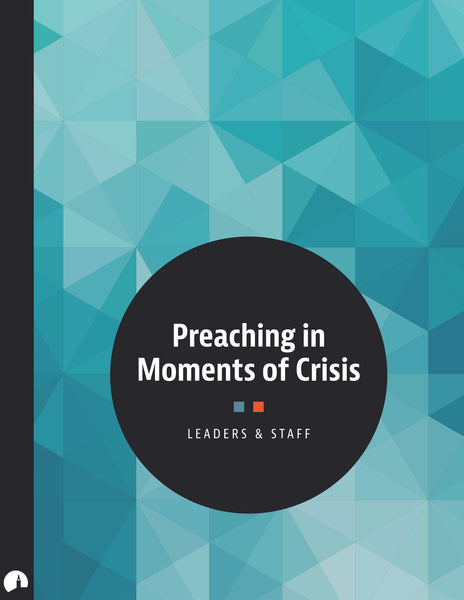 Preaching in Moments of Crisis