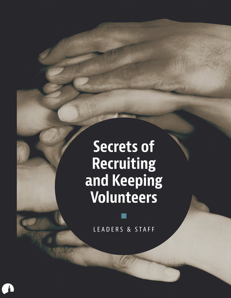 Secrets of Recruiting and Keeping Volunteers